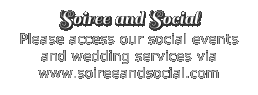 Soiree and Social