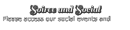 Soiree and Social
