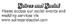 Soiree and Social
