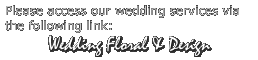 Please access our wedding services